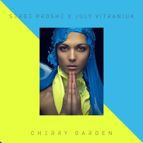 Serge Proshe, July Vitraniuk - Cherry Garden [ORGANIC006]
